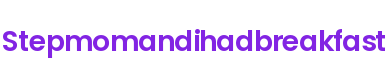 Stepmomandihadbreakfast - 